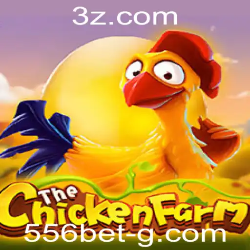 Descubra o Fascinante Jogo ChickenFarm e Sua Relação com 556bet